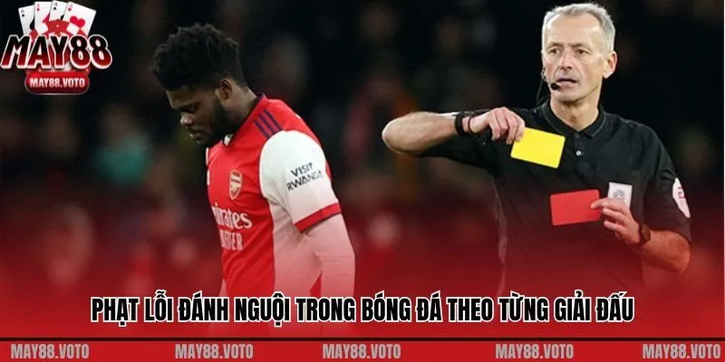 Phạt lỗi đánh nguội trong bóng đá theo từng giải đấu